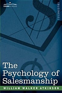 The Psychology of Salesmanship (Paperback)