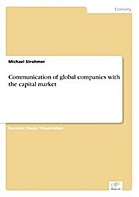 Communication of Global Companies with the Capital Market (Paperback)