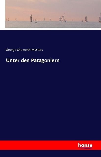 Unter Den Patagoniern (Paperback)