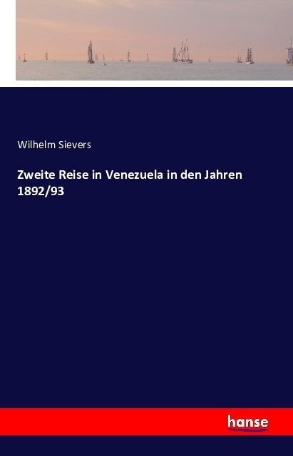 Zweite Reise in Venezuela in Den Jahren 1892/93 (Paperback)