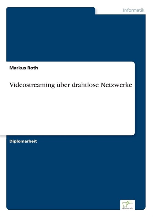 Videostreaming ?er Drahtlose Netzwerke (Paperback)