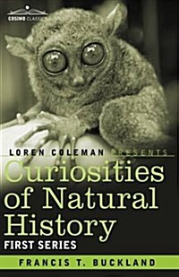 Curiosities of Natural History, in Four Volumes: First Series (Paperback)