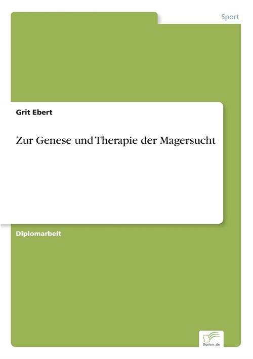 Zur Genese Und Therapie Der Magersucht (Paperback)