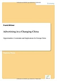 Advertising in a Changing China (Paperback)