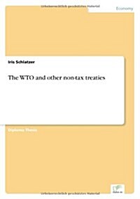The Wto and Other Non-Tax Treaties (Paperback)