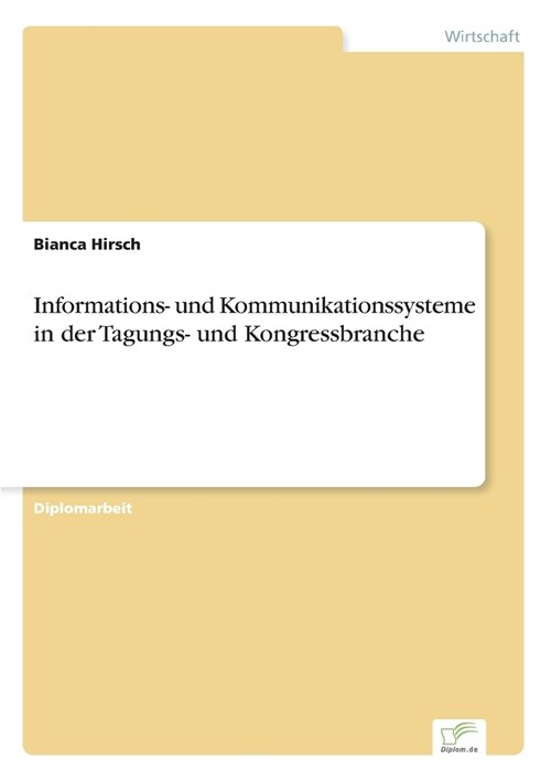 Informations- Und Kommunikationssysteme in Der Tagungs- Und Kongressbranche (Paperback)