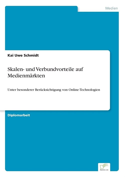 Skalen- und Verbundvorteile auf Medienm?kten: Unter besonderer Ber?ksichtigung von Online-Technologien (Paperback)
