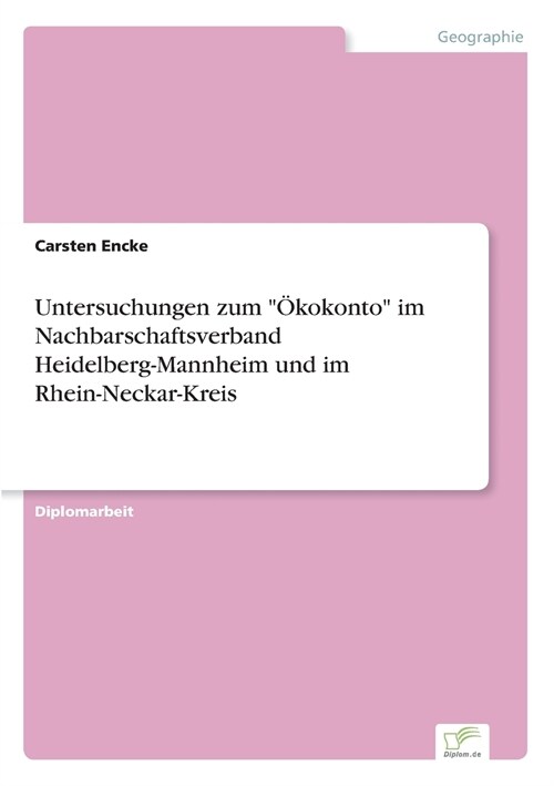 Untersuchungen zum ?okonto im Nachbarschaftsverband Heidelberg-Mannheim und im Rhein-Neckar-Kreis (Paperback)