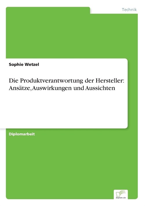 Die Produktverantwortung der Hersteller: Ans?ze, Auswirkungen und Aussichten (Paperback)