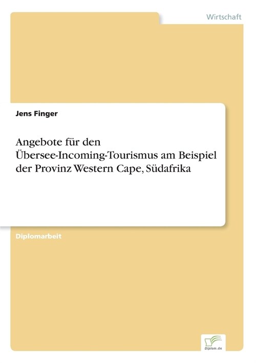 Angebote f? den ?ersee-Incoming-Tourismus am Beispiel der Provinz Western Cape, S?afrika (Paperback)