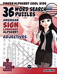 36 Word Search Puzzles with the American Sign Language Alphabet: Cool Kids Volume 01: Adjectives (Paperback)