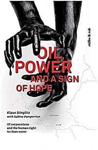 Oil, Power and a Sign of Hope (Paperback)