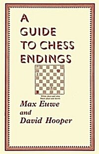 A Guide to Chess Endings (Paperback)