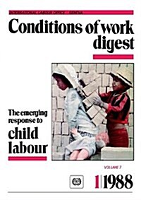 The Emerging Response to Child Labour (Conditions of Work Digest 1/88) (Paperback)