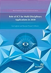 Role of Ict for Multi-Disciplinary Applications in 2030 (Hardcover)