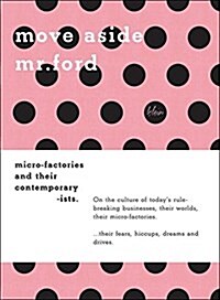 Microfactories: Move Aside Mr. Ford (Hardcover)