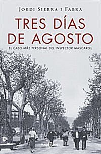 Tres D?s de Agosto / Three Days in August (Paperback)