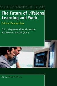 The future of lifelong learning and work : critical perspectives