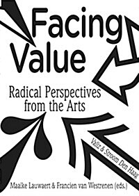 Facing Value: Radical Perspectives from the Arts (Paperback)