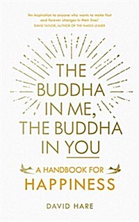 The Buddha in Me, the Buddha in You : A Handbook for Happiness (Paperback)