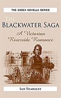 The Blackwater Saga : A Victorian Riverside Romance (Paperback)