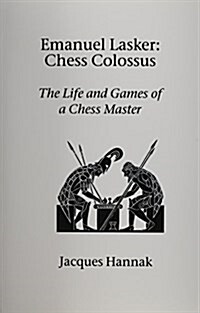 Emanuel Lasker : Chess Colossus (Paperback)