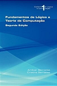 Fundamentos De Logica E Teoria Da Computacao (Paperback)