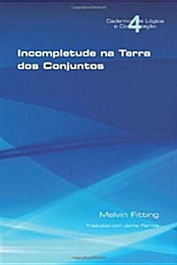 Incompletetude Na Terra Dos Conjuntos (Paperback)