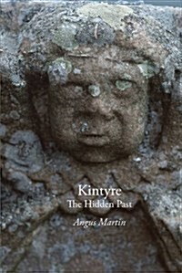 Kintyre: The Hidden Past (Paperback)