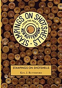 Stampings On Shotshells (Paperback)