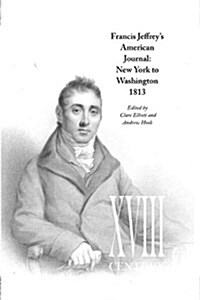 Francis Jeffreys American Journal : New York to Washington 1813 (Paperback)