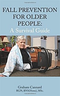 Fall Prevention for Older People : A Survival Guide (Paperback)