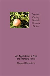 An Apple from a Tree and Other Early Stories (Paperback)