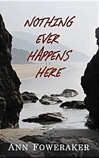 Nothing Ever Happens Here (Paperback)