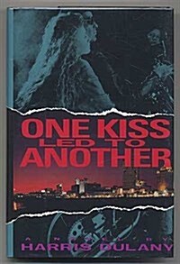 One Kiss Led to Another (Hardcover, 1st)