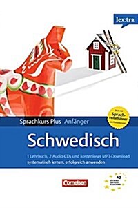 Lextra Schwedisch Sprachkurs Plus: Anfanger A1/A2. Neubearbeitung: Selbstlernbuch mit CDs und kostenlosem MP3-Download. mit Pocket-Sprach-Reisefuhrer (Paperback)