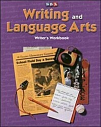 SRA Writing and Language Arts Grade 4: Writers Workbook