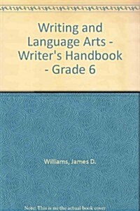 Writing and Language Arts, Writers Handbook, Grade 6 (Paperback)