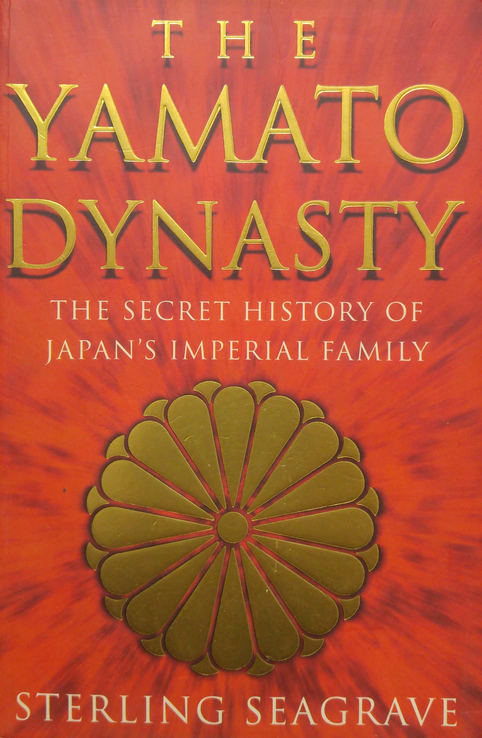 The Yamato Dynasty: The Secret History of Japan's Imperial Family