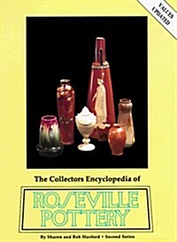 The Collectors Encyclopedia of Roseville Pottery: Second Series (2nd Series) (Hardcover, Updated)