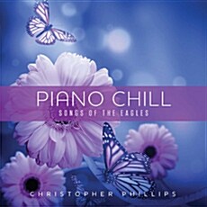 [수입] Christopher Phillips - Piano Chill: Songs Of The Eagles