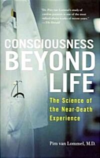 Consciousness Beyond Life: The Science of the Near-Death Experience (Paperback)