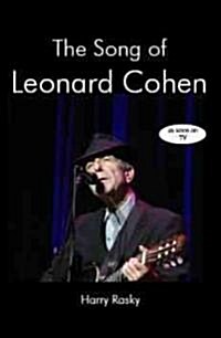 The Song of Leonard Cohen: Portrait of a Poet, a Friendship and a Film (Paperback)