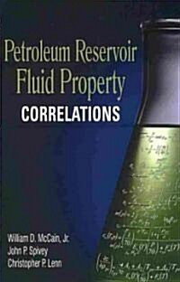 Petroleum Reservoir Fluid Property Correlations (Hardcover)