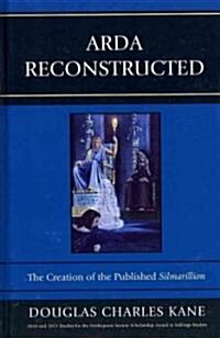 Arda Reconstructed: The Creation of the Published Silmarillion (Hardcover)
