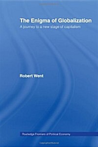 The Enigma of Globalization : A Journey to a New Stage of Capitalism (Paperback)