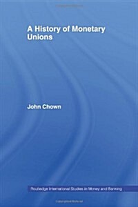 A History of Monetary Unions (Paperback, Revised)