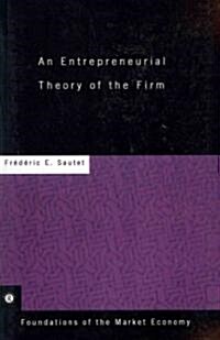 An Entrepreneurial Theory of the Firm (Paperback, Revised)