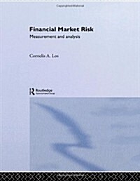 Financial Market Risk : Measurement and Analysis (Paperback)