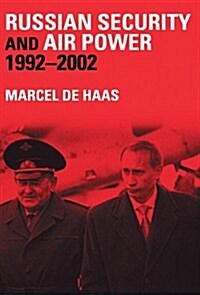 Russian Security and Air Power, 1992-2002 (Paperback)